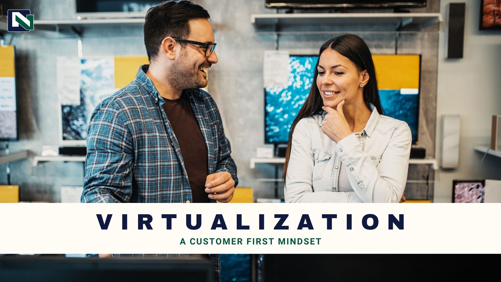 Virtualization is a customer first mindset